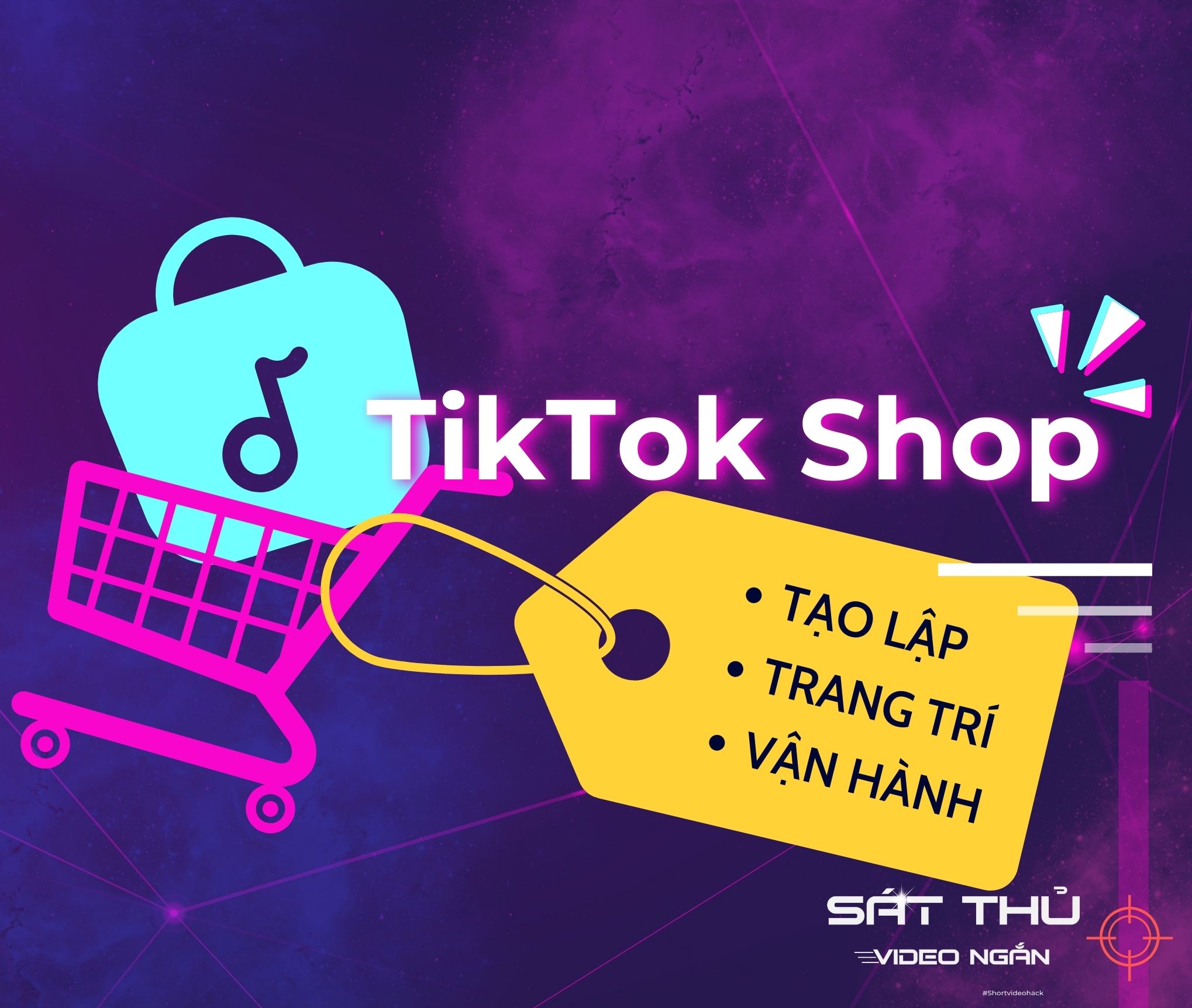 TikTok Shop - Tạo lập, trang trí, vận hành